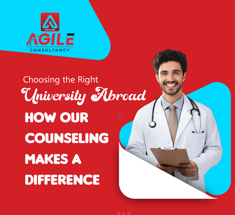 Choosing-the-Right-University-Abroad – Agile Consultancy Choosing the Right University Abroad: How Our Counseling Makes a Difference
