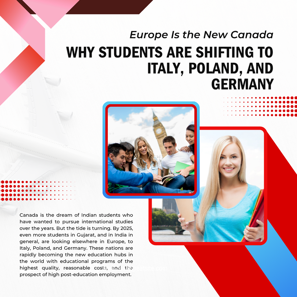 Europe Is the New Canada: Why Students Are Shifting to Italy, Poland, and Germany